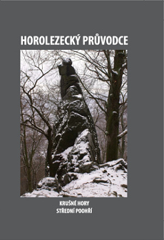 Horolezecký průvodce Krušné hory a Střední Poohří Horolezecký průvodce Krušné hory a Střední Poohří